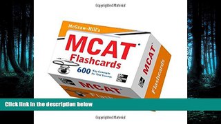 For you McGraw-Hill s MCAT Flashcards