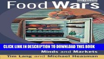 [PDF] Food Wars: The Global Battle for Mouths Minds and Markets Full Online