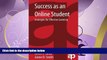 FAVORITE BOOK  Success as an Online Student: Strategies for Effective Learning