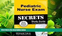 FAVORITE BOOK  Pediatric Nurse Exam Secrets Study Guide: PN Test Review for the Pediatric Nurse