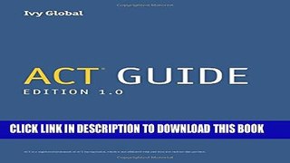 New Book Ivy Global s ACT Guide, 1st Edition