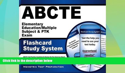 Big Deals  ABCTE Elementary Education/Multiple Subject   PTK Exam Flashcard Study System: ABCTE