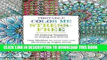 New Book Portable Color Me Stress-Free: 70 Coloring Templates to Unplug and Unwind (A Zen Coloring