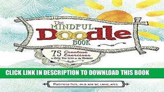 Collection Book The Mindful Doodle Book: 75 Creative Exercises to Help You Live in the Moment