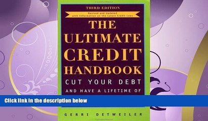 complete  The Ultimate Credit Handbook: Cut Your Debt and Have a Lifetime of Great Credit, Third