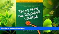 different   Tales from the Teachers  Lounge: What I Learned in School the Second Time Around-One
