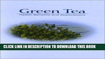 [PDF] Green Tea: Health Benefits And Applications (Food Science and Technology) Popular Collection