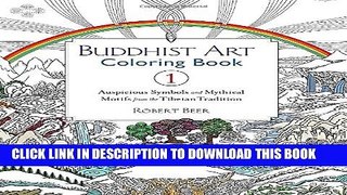 Collection Book Buddhist Art Coloring Book 1: Auspicious Symbols and Mythical Motifs from the