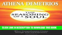Collection Book The Seasoning of a Soul: When Comprehension Comes Through Trial and Experience