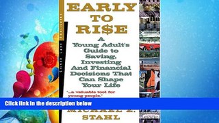 FAVORITE BOOK  Early to Rise: A Young Adult s Guide to Investing... and Financial Decisions That