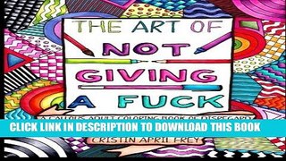 New Book The Art of Not Giving a Fuck: A Callous Adult Coloring Book of Disregard