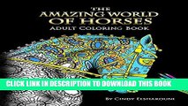 New Book The Amazing World of Horses: Adult Coloring Book Volume 1