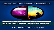 Collection Book Between Two Minds Workbook: 10 Techniques for Healing from Depression and Anxiety