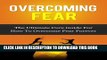 Collection Book Overcoming Fear: The Ultimate Cure Guide For How To Overcome Fear Forever