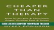 Collection Book Cheaper Than Therapy: How To Forgive and Overcome Anger, Anxiety, Fear and Stress