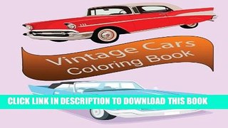 New Book Vintage Cars Coloring Book: Design Coloring Book