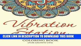 Collection Book Vibration Station Mandala Coloring Book: Energy Enhancing Coloring Book (for