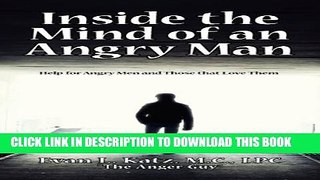 Collection Book INSIDE THE MIND OF AN ANGRY MAN: Help for Angry Men and Those that Love Them