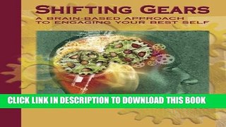 New Book Shifting Gears: A Brain-Based Approach to Engaging Your Best Self