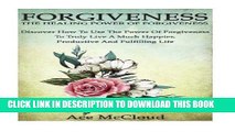 New Book Forgiveness: The Healing Power Of Forgiveness- Discover How To Use The Power Of