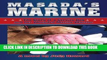 Collection Book Masada s Marine: The Story of a Service Dog and her Wounded Marine Warrior (Masada