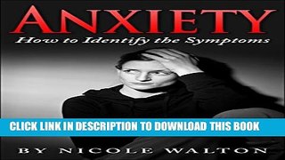 Collection Book Anxiety: How To Identify The Symptoms (Anxiety Disorders, anxiety Self Help,