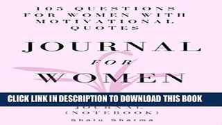 Collection Book Journal for Women: 105 Questions for Women with Motivational Quotes: Self