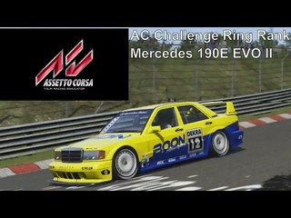 Assetto Corsa | AC Challenge Ring Rank | Mercedes 190E Evo II | Nordschleife