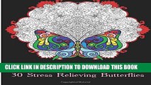 Collection Book Adult Coloring Books: 30 Stress Relieving Butterflies: (Coloring Books For Adults)