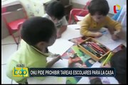 ONU pide prohibir tareas escolares para casa