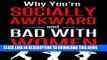 New Book Why You re Socially Awkward and Bad With Women: The Guide To Social and Dating Prowess