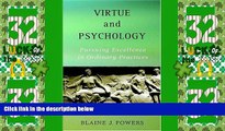 FREE DOWNLOAD  Virtue And Psychology: Pursuing Excellence In Ordinary Practices  DOWNLOAD ONLINE