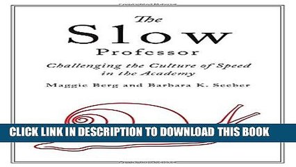 [PDF] The Slow Professor: Challenging the Culture of Speed in the Academy Full Online