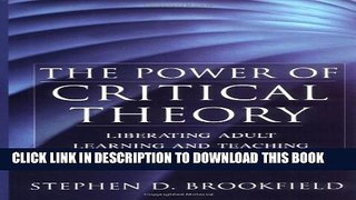 New Book The Power of Critical Theory: Liberating Adult Learning and Teaching