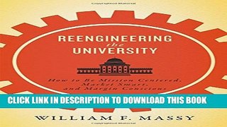 New Book Reengineering the University: How to Be Mission Centered, Market Smart, and Margin