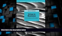 READ book  Virtue in Business: Conversations with Aristotle (Business, Value Creation, and