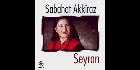 Sabahat Akkiraz - Ana Baba Hısım Akran