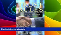 READ book  Trust Rules: How to Tell the Good Guys from the Bad Guys in Work and Life, 2nd Edition