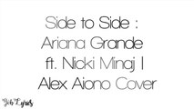 Alex Aiono Side To Side Lyrics Ariana Grande ft Nicki Minaj