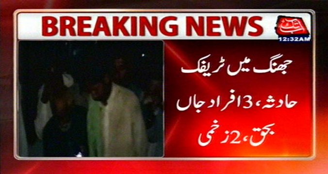 Jhang: Traffic Accident Claims 3 Lives, 2 Got Injured