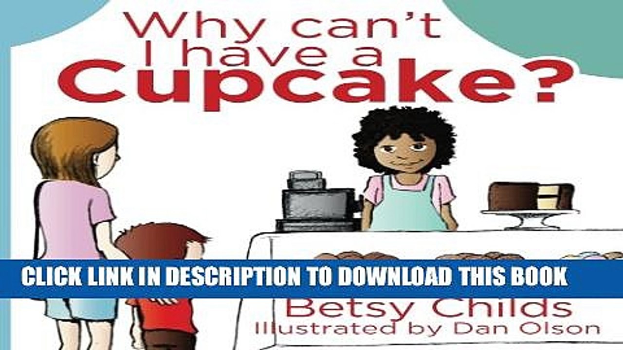 [PDF] Why Can t I Have a Cupcake?: A Book for Children with Allergies and Food Sensitivities