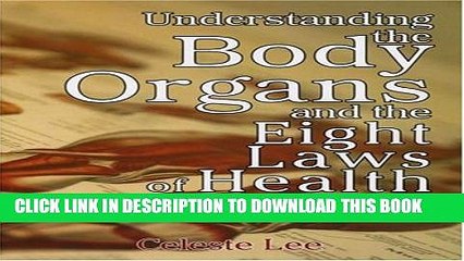 [PDF] Understanding the Body Organs   The Eight Laws of Health Full Online