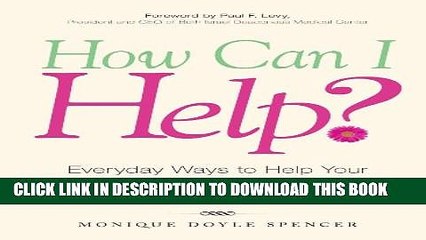 [PDF] How Can I Help?: Everyday Ways to Help Your Loved Ones Live with Cancer Popular Online