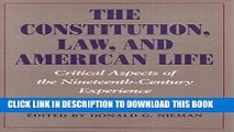 [PDF] The Constitution, Law, and American Life: Critical Aspects of Nineteenth-Century Experience