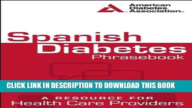 [PDF] Spanish Diabetes Phrasebook: A Resource for Health Care Providers (Spanish Edition) Popular