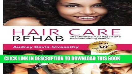 [PDF] Hair Care Rehab: The Ultimate Hair Repair   Reconditioning Manual Full Online