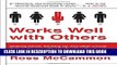 [PDF] Works Well with Others: Shaking Hands, Shutting Up, and Other Crucial Skills in Business
