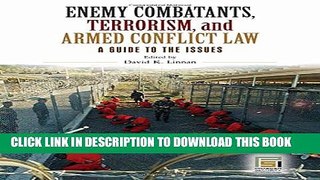 [PDF] Enemy Combatants, Terrorism, and Armed Conflict Law: A Guide to the Issues (Praeger Security