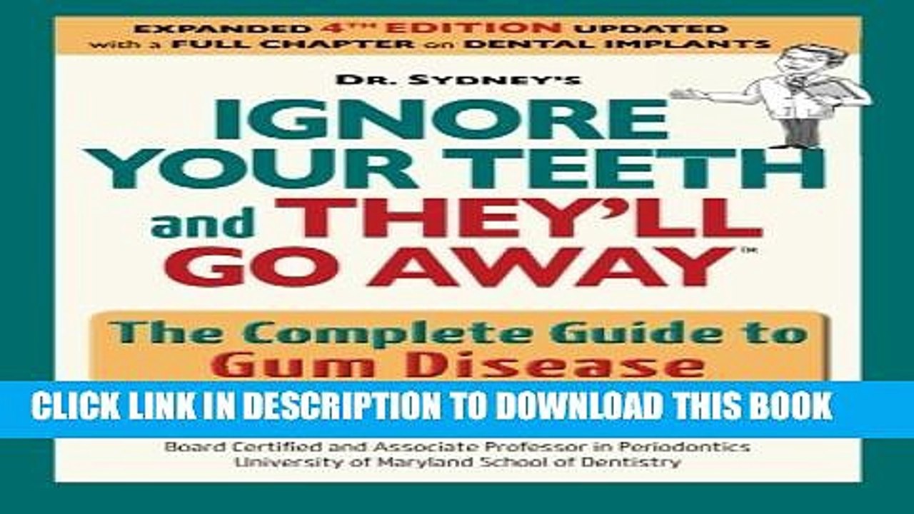 [PDF] Ignore your teeth and they ll go away: The complete guide to gum disease Full Colection