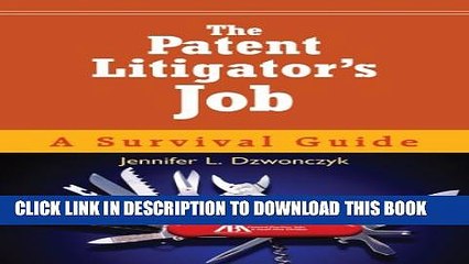 [PDF] The Patent Litigator s Job: A Survival Guide Full Colection